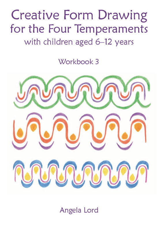 Creative Form Drawing for the Four Temperaments  by Angela Lord